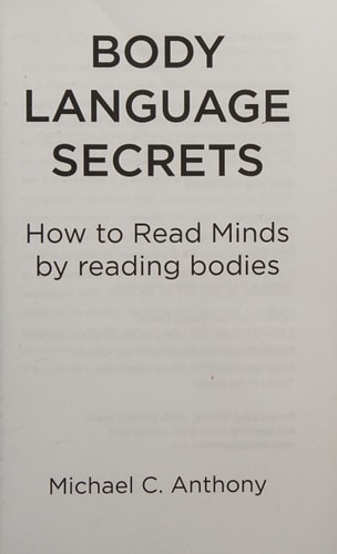 Body Language Secrets How to Read Minds by Reading Bodies