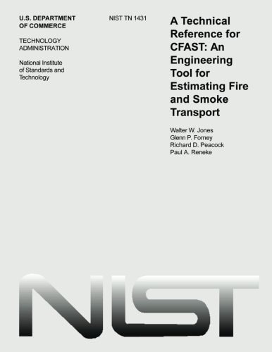 A Technological Reference for CFAST An Engineering Tool for Estimating Fire and Smoke Transport