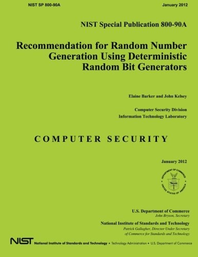 Recommendation for Random Number Generation Using Deterministic Random Bit Generators
