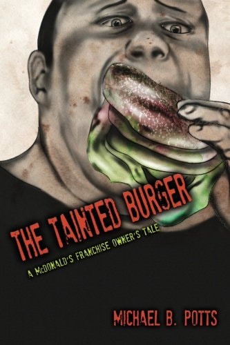 The Tainted Burger A Franchise Owner's Tale