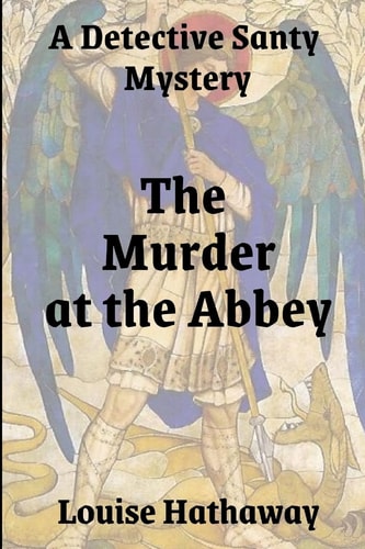 The Murder at the Abbey A Detective Santy Mystery