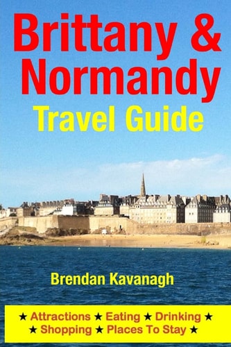 Brittany and Normandy Travel Guide