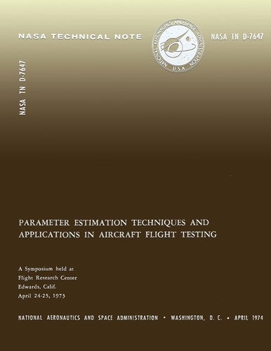 Parameter Estimation Techniques and Applications in Aircraft Flight Testing