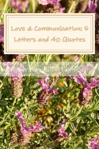 Love and Communication 5 Letters and 40 Quotes