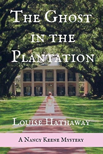 The Ghost in the Plantation A Nancy Keene Mystery