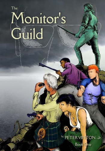 The Monitor's Guild - Book One Book One: The Boston Massacre and the Formative Events of 1775