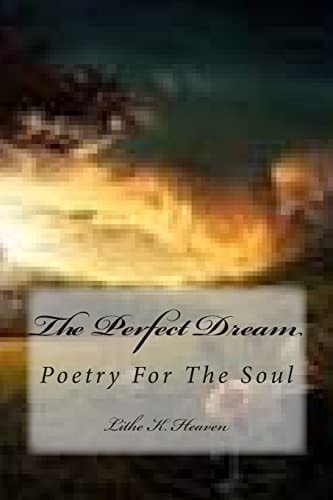 The Perfect Dream Poetry For The Soul
