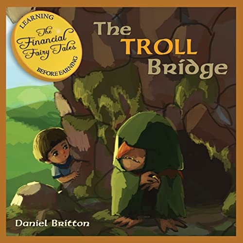 The Financial Fairy Tales The Troll Bridge