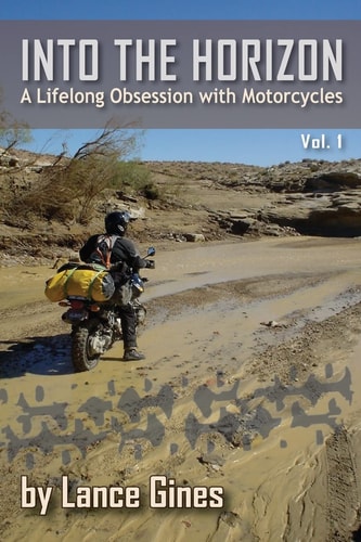 Into the Horizon A Lifelong Obsession with Motorcycles