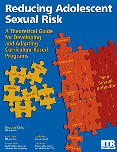 Reducing Adolescent Sexual Risk A Theoretical Guide for Developing and Adapting Curriculum-Based Programs
