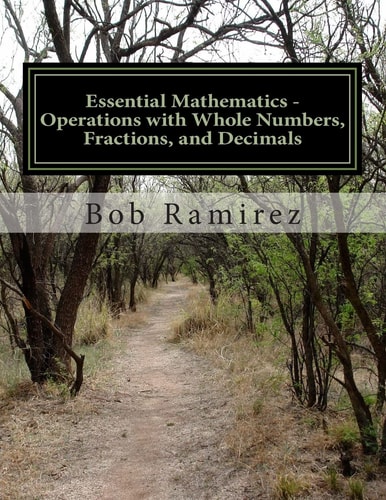 Essential Mathematics - Operations with Whole Numbers, Fractions, and Decimals Essential Mathematics