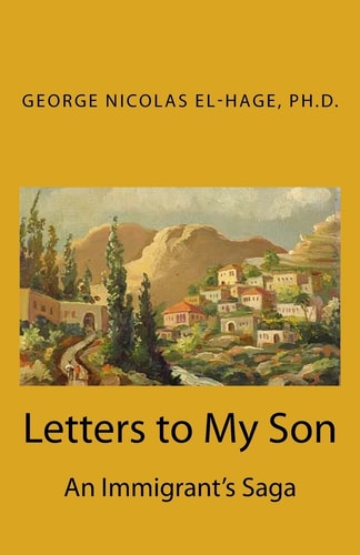 Letters to My Son An Immigrant's Saga