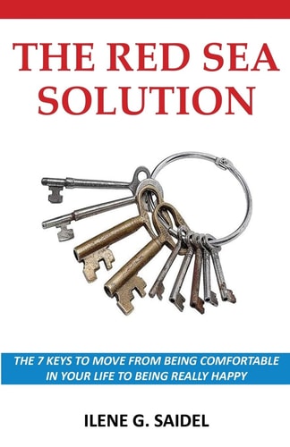 The Red Sea Solution The 7 Keys To Move From Being Comfortable In Your Life To Being Really Happy