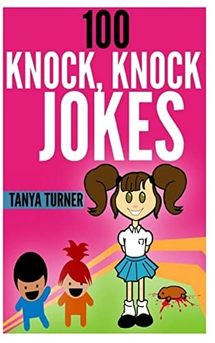 100 Knock, Knock Jokes Knock Knock Jokes for Kids