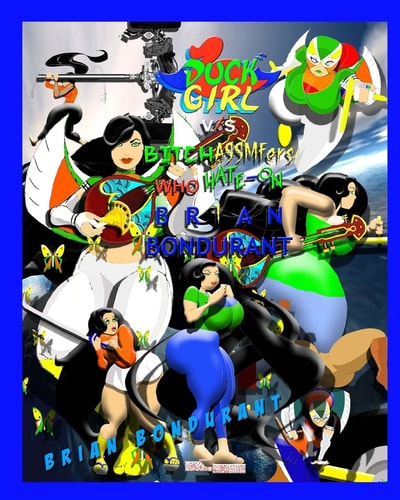 Duck Girl V/s Bitchassmfers Who Hate-On Brian Bondurant