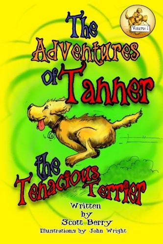 The Adventures Tanner the Tenacious Terrier