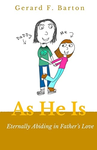 As He Is Eternally Abiding in Father's Love