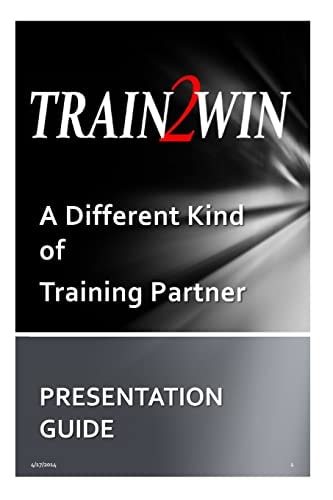 TRAIN2WIN Presentation Guide The TRAIN2WIN Story and Services Offered