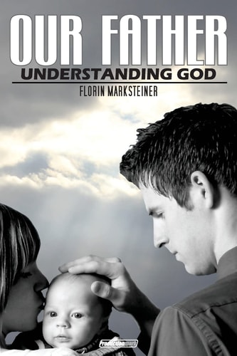 Our Father Understanding God