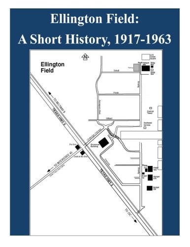 Ellington Field - a Short History, 1917-1963