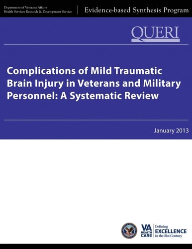 Complications of Mild Traumatic Brain Injury in Veterans and Military Personnel A Systematic Review