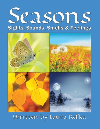 Seasons Sights, Sounds, Smells and Feelings