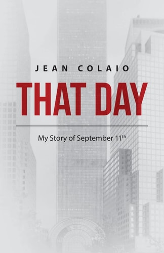 That Day My Story of September 11th