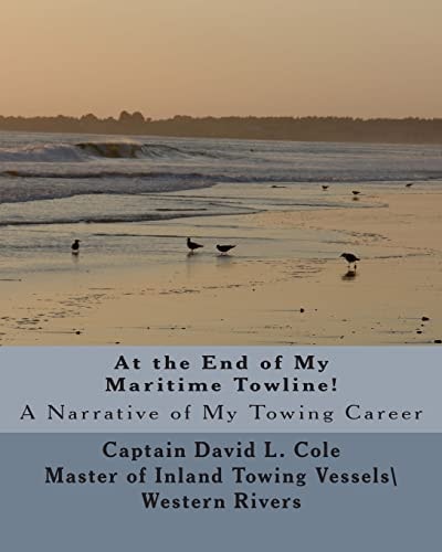 At The End Of My Maritime Towline! A Narrative Of My Towing Career