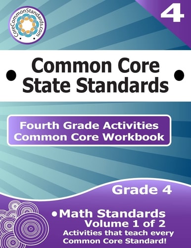 Fourth Grade Common Core Workbook: Math Activities Volume 1 Of 2