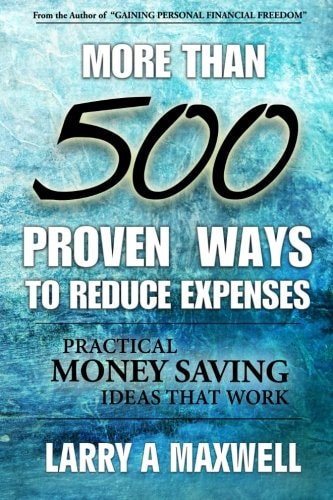 More Than 500 Proven Ways to Reduce Expenses Practical Money Saving Ways That Work