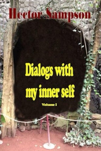 Dialogs with My Inner Self Volume I