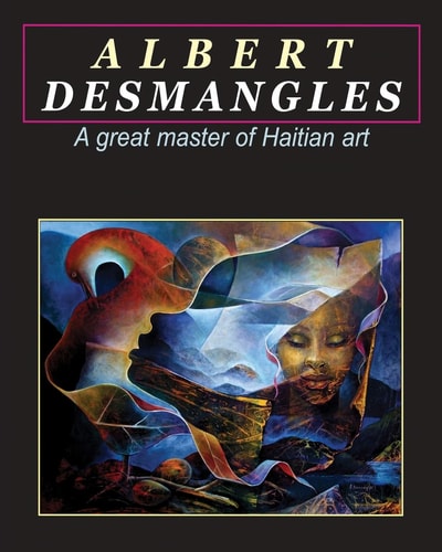 Albert Desmangles A Great Master of Haitian Art
