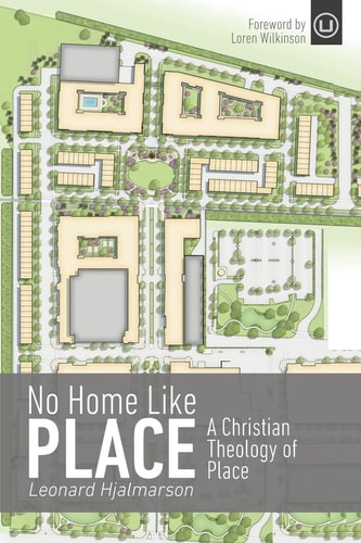 No Home Like Place A Christian Theology of Place