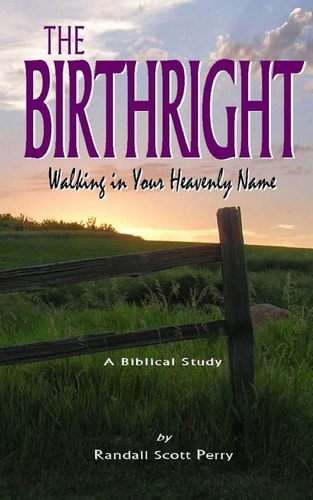 The Birthright Walking in Your Heavenly Name