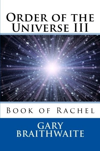 Order of the Universe III Book of Rachel