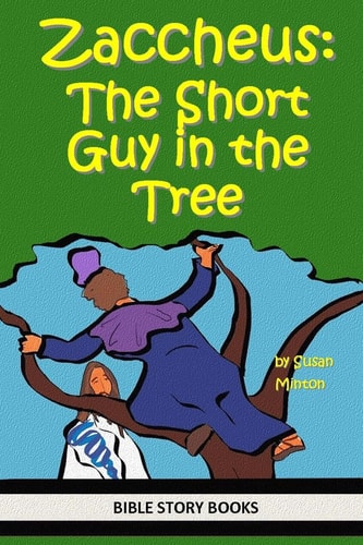 Zaccheus The Short Guy in the Tree