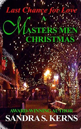 Last Chance for Love A Masters Men Christmas Story