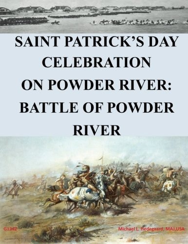 Saint Patrick's Day Celebration on Powder River Battle of Powder River