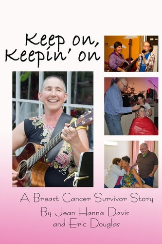 Keep On, Keepin' On A Breast Cancer Survivor Story