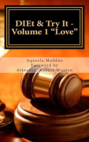 DIEt & Try It - Volume 1 "Love" Life Encounters on Trial: Selfless Approaches to Love