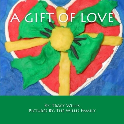 A Gift Of Love