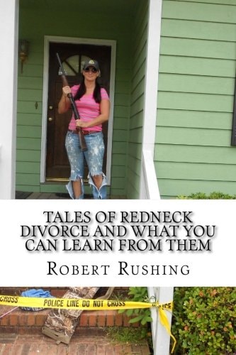 Tales of Redneck Divorce and What You Can Learn From Them