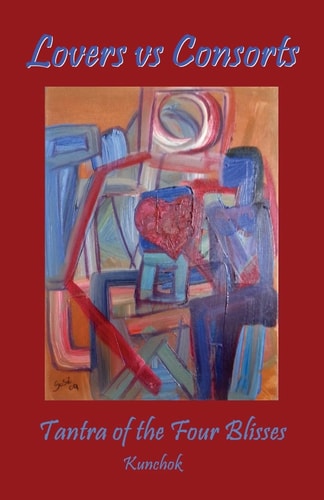 Lovers Vs Consorts Tantra of the Four Blisses
