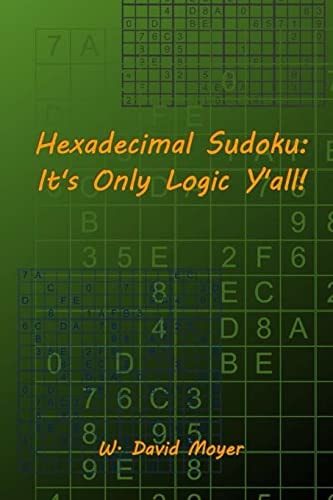 Hexadecimal Sudoku It's Only Logic Y'all!
