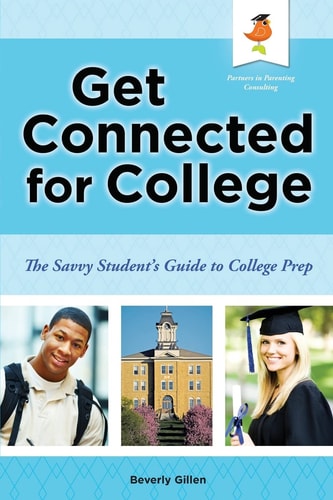 Get Connected for College The Savvy Student's Guide to College Prep