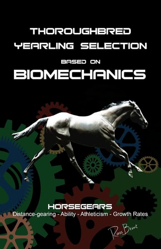 Thoroughbred Yearling Selection Based on Biomechanics Modern Conformation Levering