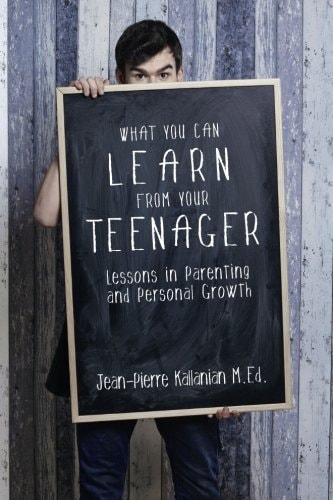 What You Can Learn from Your Teenager Lessons in Parenting and Personal Growth