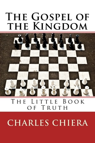 The Gospel of the Kingdom The Little Book of Truth