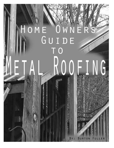 Home Owners Guide to Metal Roofing Metal Roofing Install Guide