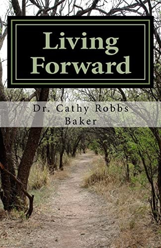 Living Forward 40 Day Devotional for a Positive Faith Journey
